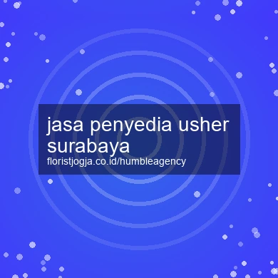 Jasa Penyedia Usher Surabaya