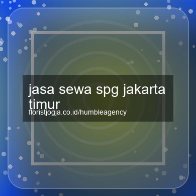 Jasa Sewa Spg Jakarta Timur