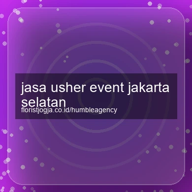 Jasa Usher Event Jakarta Selatan