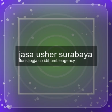 Jasa Usher Surabaya